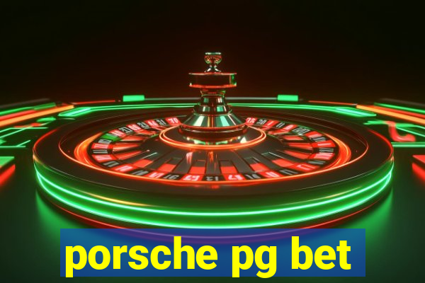 porsche pg bet